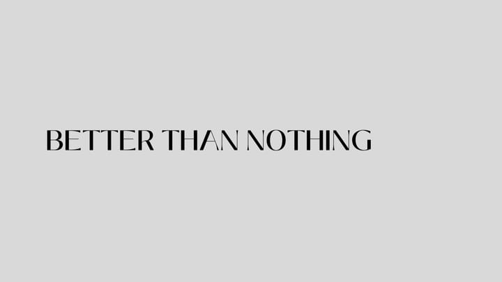 Better than nothing.